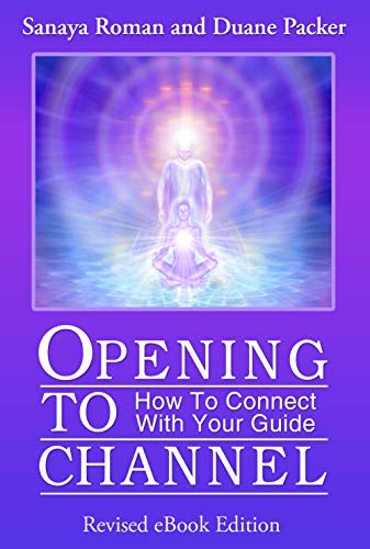 Opening to Channel: How to Connect with Your Guide