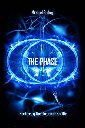 The Phase: Shattering the Illusion of Reality